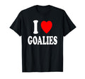I Heart Love Goalies Hockey Soccer T-Shirt - Streetwear Style for Adults - T-Shirt, Sweatshirt, Hoodie