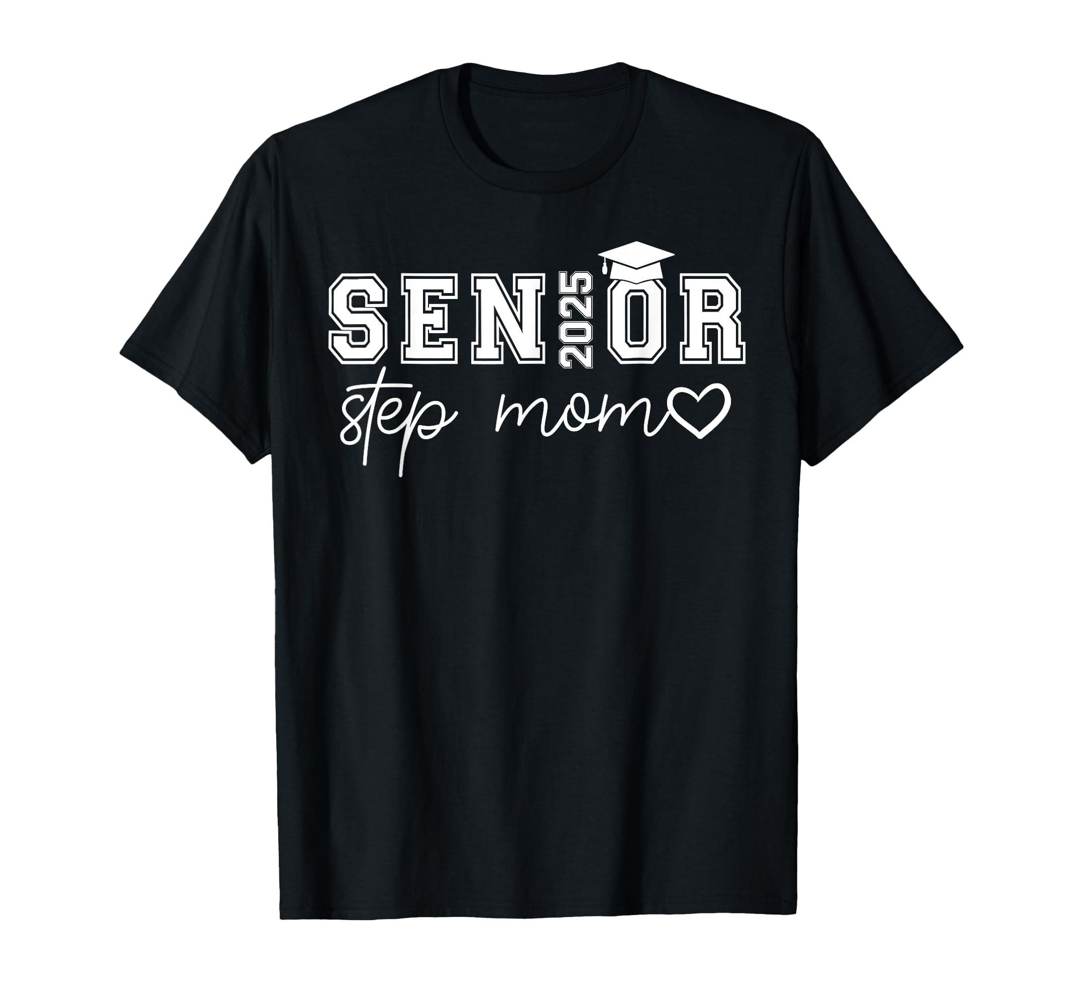 Senior 2025 Proud Step Mom Class 2025 T-Shirt - Unique Graphic Men Women - T-Shirt, Sweatshirt, Hoodie
