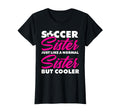 Funny Soccer Lover And Soccer Sister T-Shirt - Novelty Apparel Men Women - T-Shirt, Sweatshirt, Hoodie