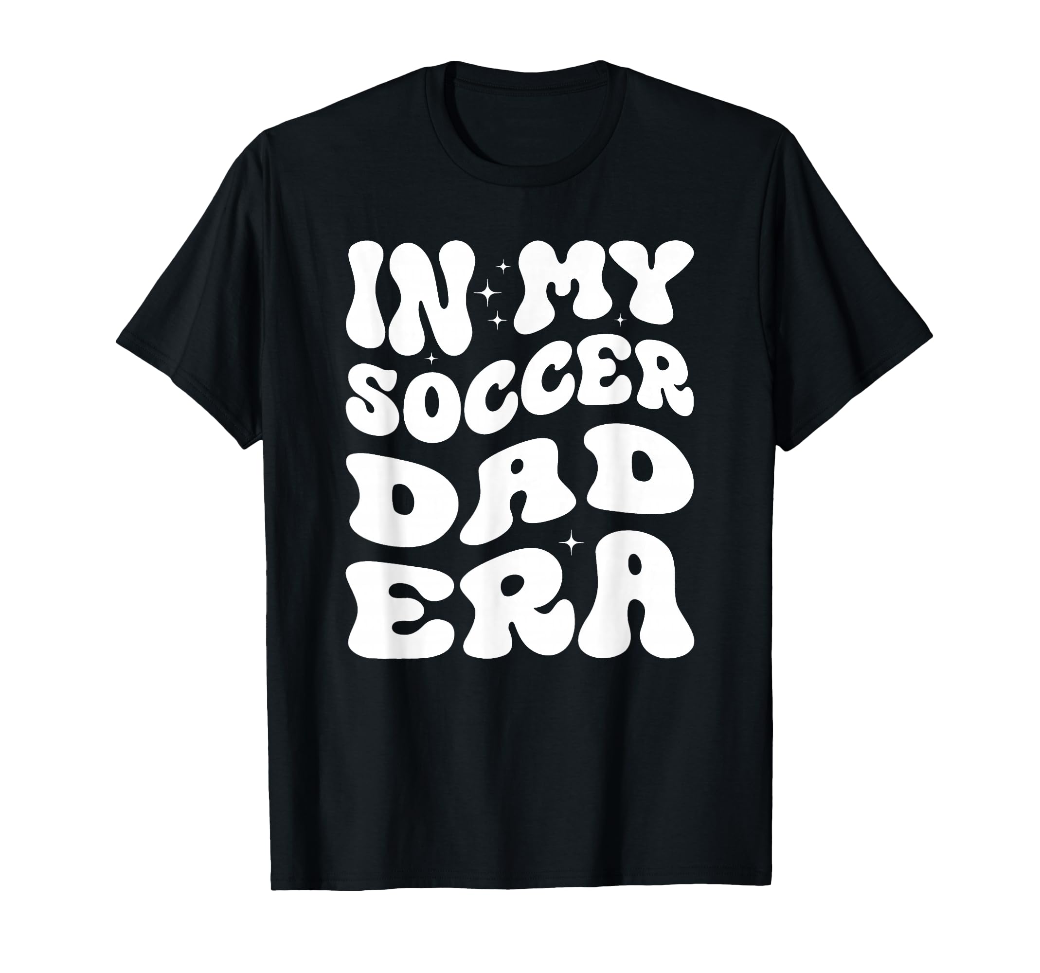 My Soccer Dad Era X Soccer Dad T-Shirt - Fun Novelty Design for Adults - T-Shirt, Sweatshirt, Hoodie