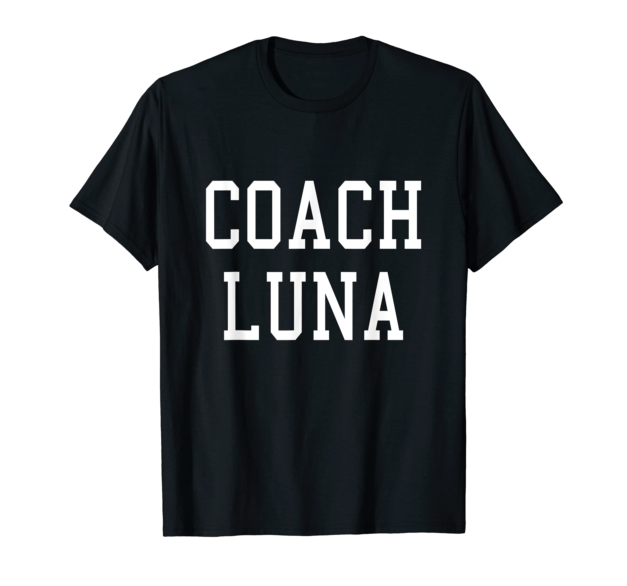 Coach Luna Custom Football Soccer T-Shirt - Fun Novelty Design Unisex - T-Shirt, Sweatshirt, Hoodie