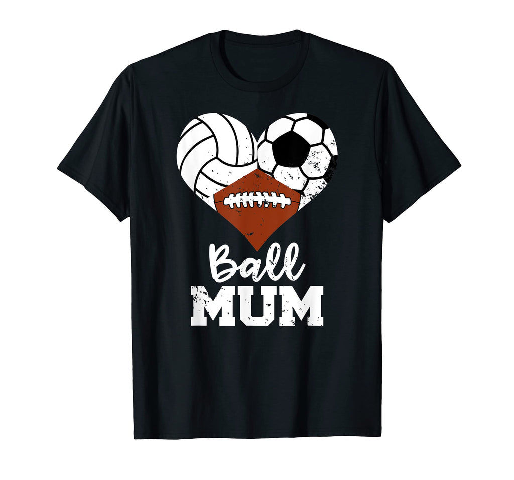 Ball Mum Heart Funny Volleyball Soccer T-Shirt - Graphic Print Unisex - T-Shirt, Sweatshirt, Hoodie