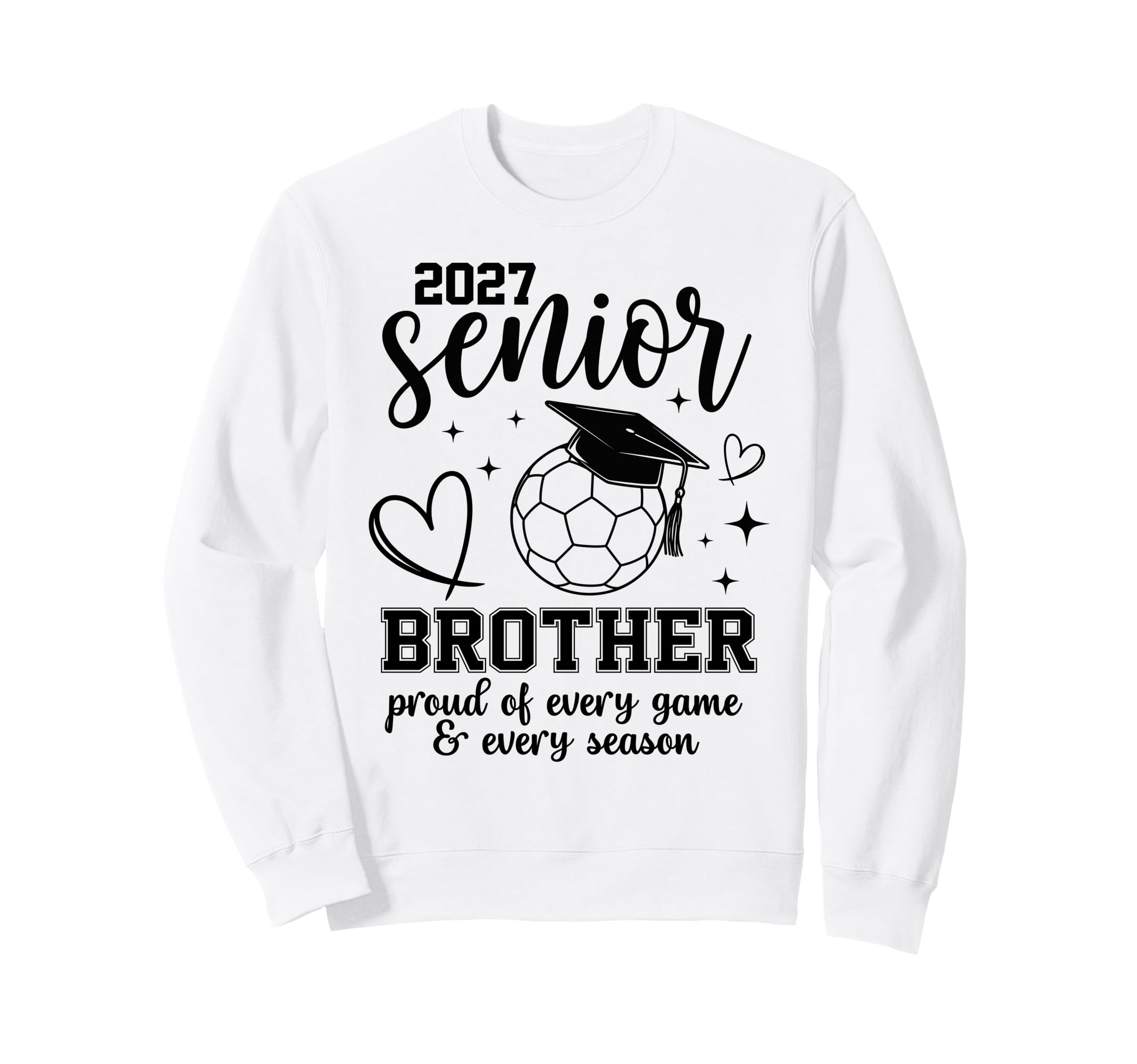 2027 Senior Soccer Brother Proud Sweatshirt - Streetwear Style for Adults - T-Shirt, Sweatshirt, Hoodie