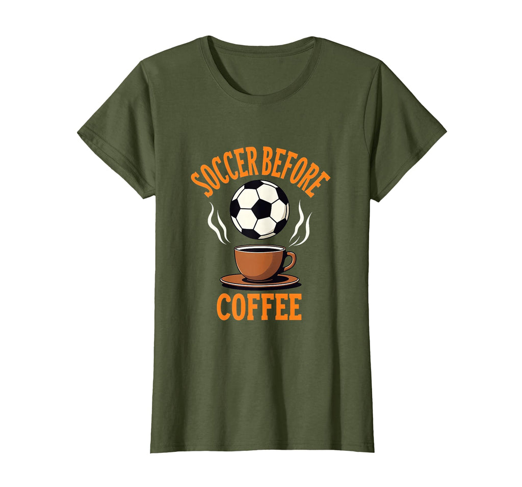 Soccer Before Coffee Funny Sports Fan T-Shirt - Trendy Graphic Men Women - T-Shirt, Sweatshirt, Hoodie
