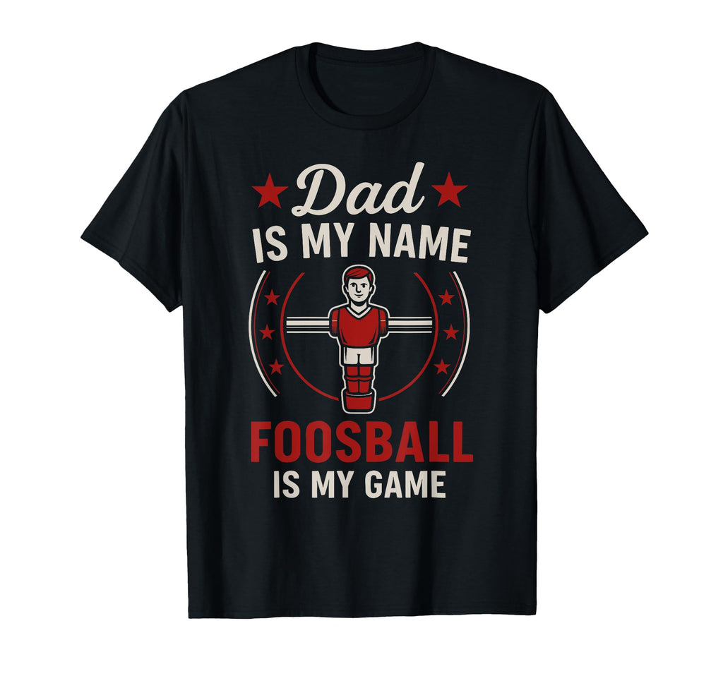 Funny Table Soccer Foosball Dad T-Shirt - Trendy Graphic for Adults - T-Shirt, Sweatshirt, Hoodie