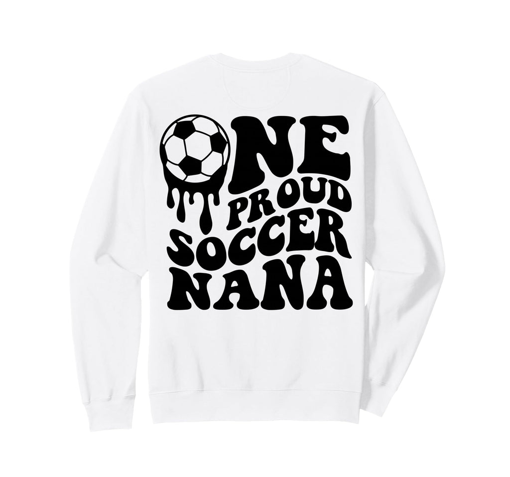 Proud Soccer Nana Soccer Ball Sweatshirt - Aesthetic Graphic for Adults - T-Shirt, Sweatshirt, Hoodie