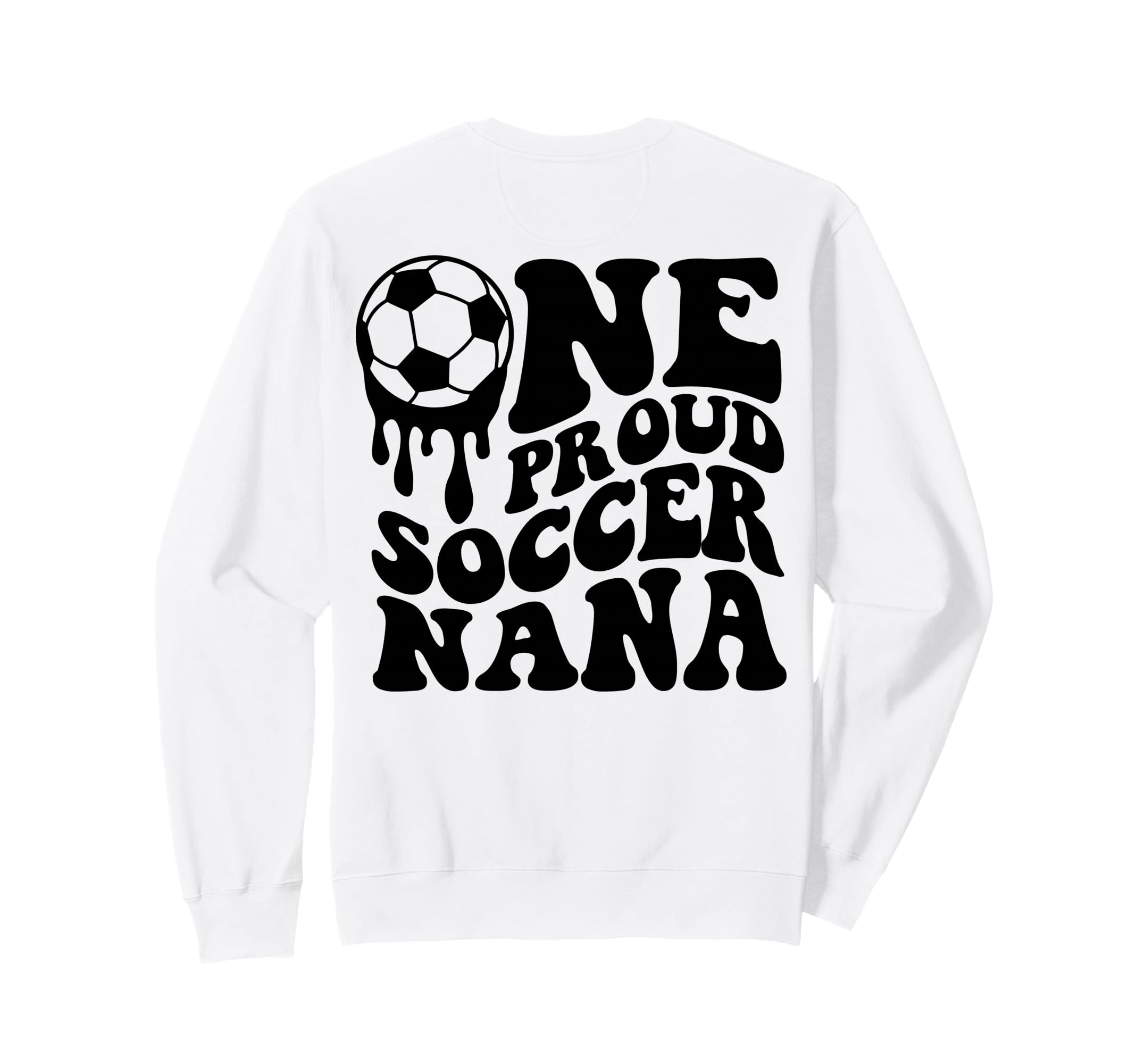 Proud Soccer Nana Soccer Ball Sweatshirt - Aesthetic Graphic for Adults - T-Shirt, Sweatshirt, Hoodie