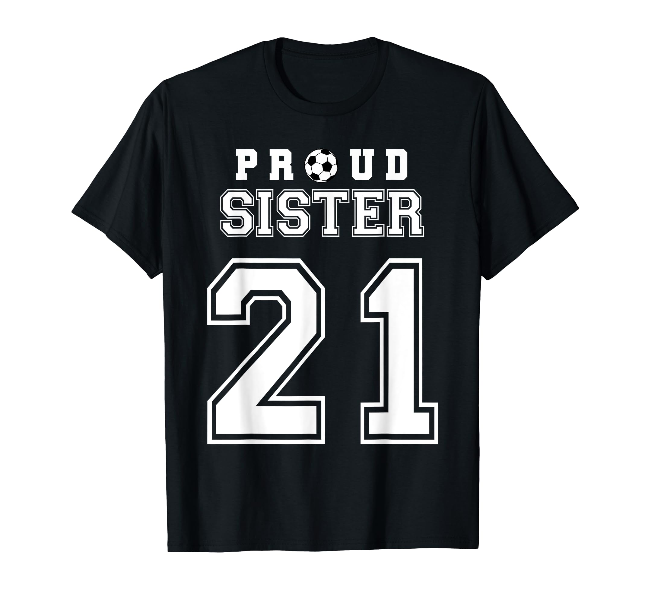 Number 21 Custom Proud Soccer Futbol T-Shirt - Unique Graphic for Adults - T-Shirt, Sweatshirt, Hoodie