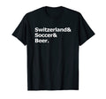 Switzerland Soccer Beer Football Swiss T-Shirt - Streetwear Style Unisex - T-Shirt, Sweatshirt, Hoodie