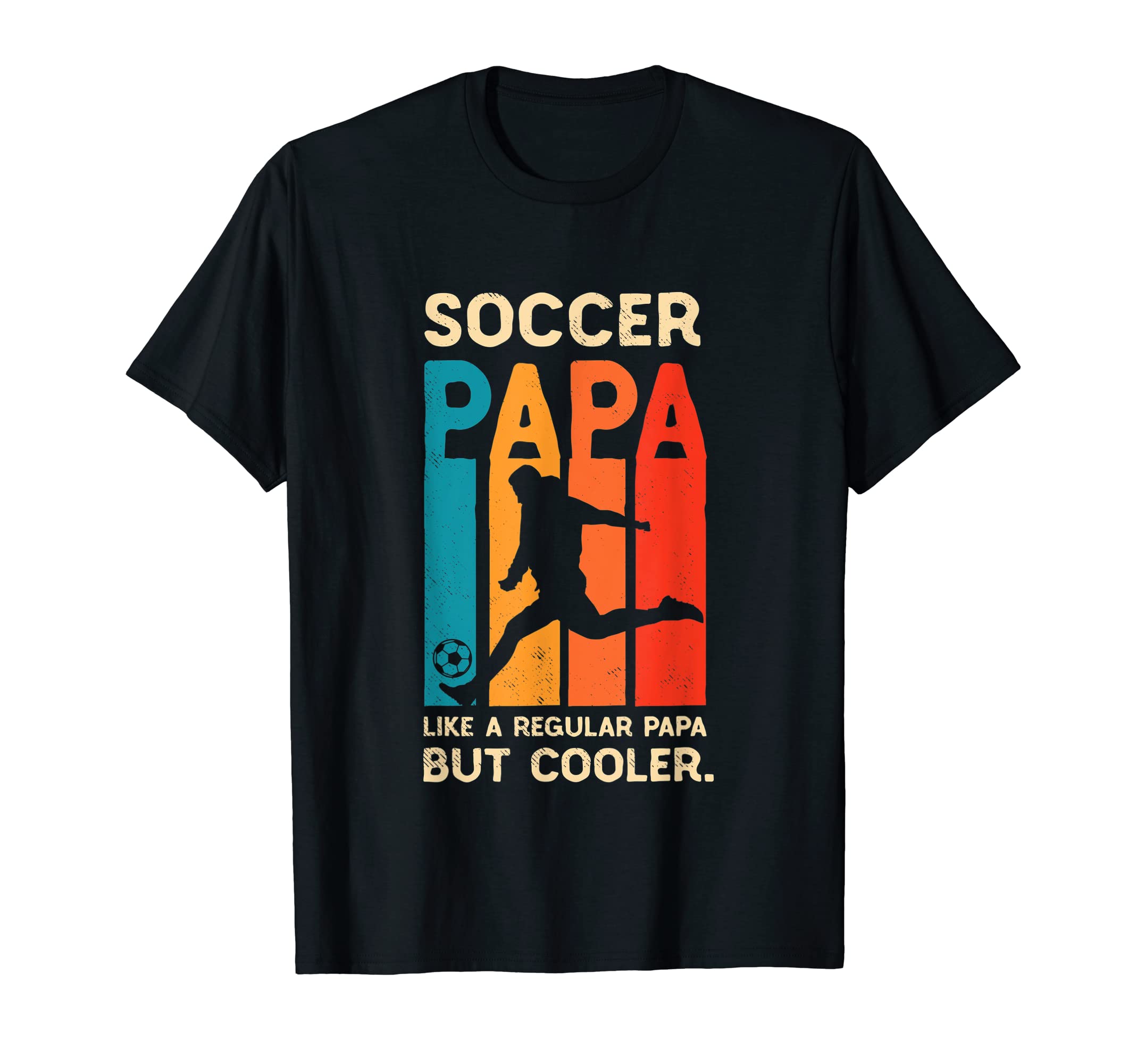 Soccer Art Cooler Papa Art T-Shirt - Unique Graphic Unisex - T-Shirt, Sweatshirt, Hoodie