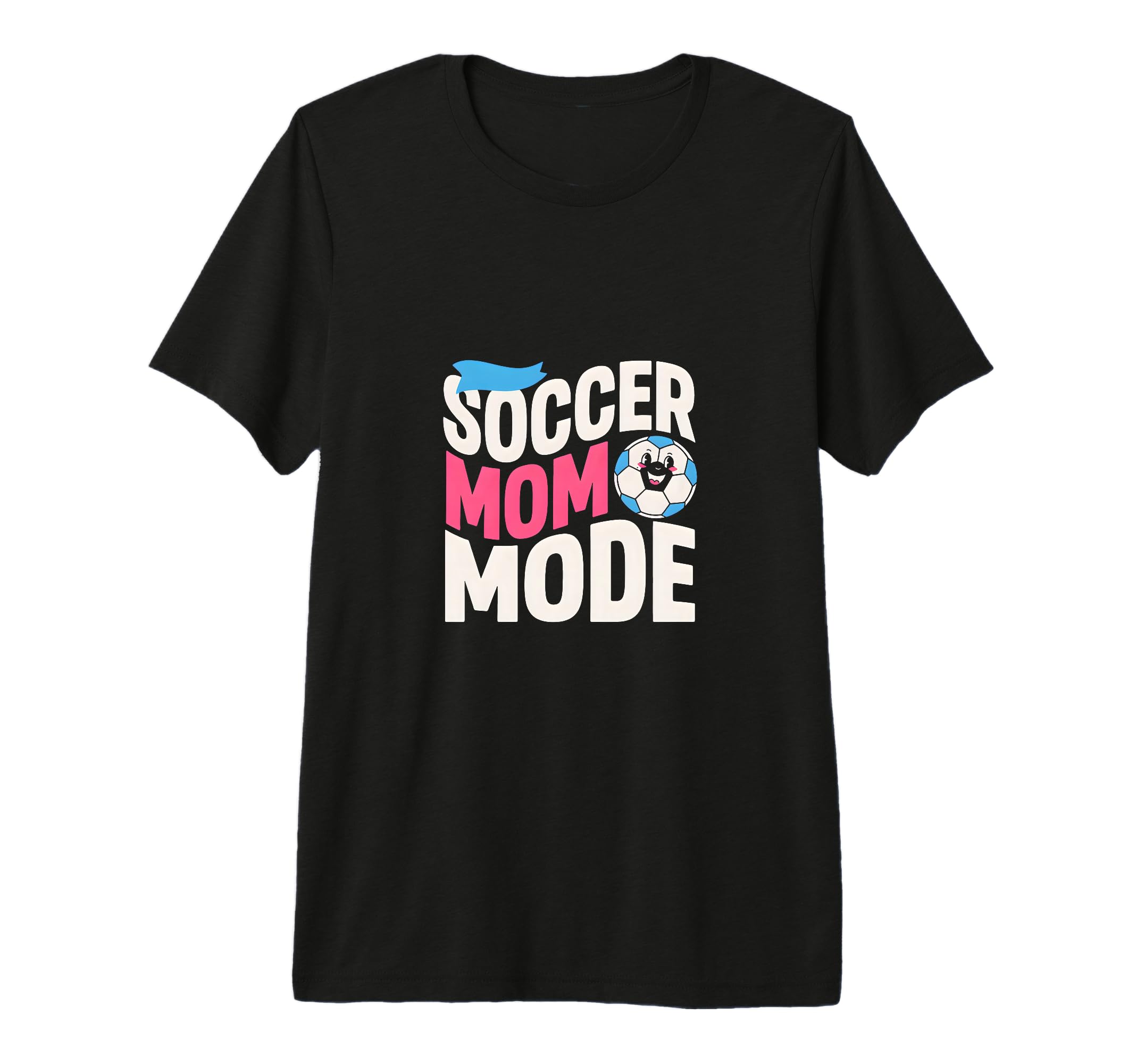 Soccer Mom Mode Proud Sideline Energy T-Shirt - Novelty Apparel for Adults - T-Shirt, Sweatshirt, Hoodie