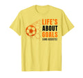 Lifes About Goals Soccer Football T-Shirt - Unique Graphic for Adults - T-Shirt, Sweatshirt, Hoodie