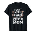 Goalkeeper Player Mom Lover Keep Calm T-Shirt - Streetwear Style Men Women - T-Shirt, Sweatshirt, Hoodie