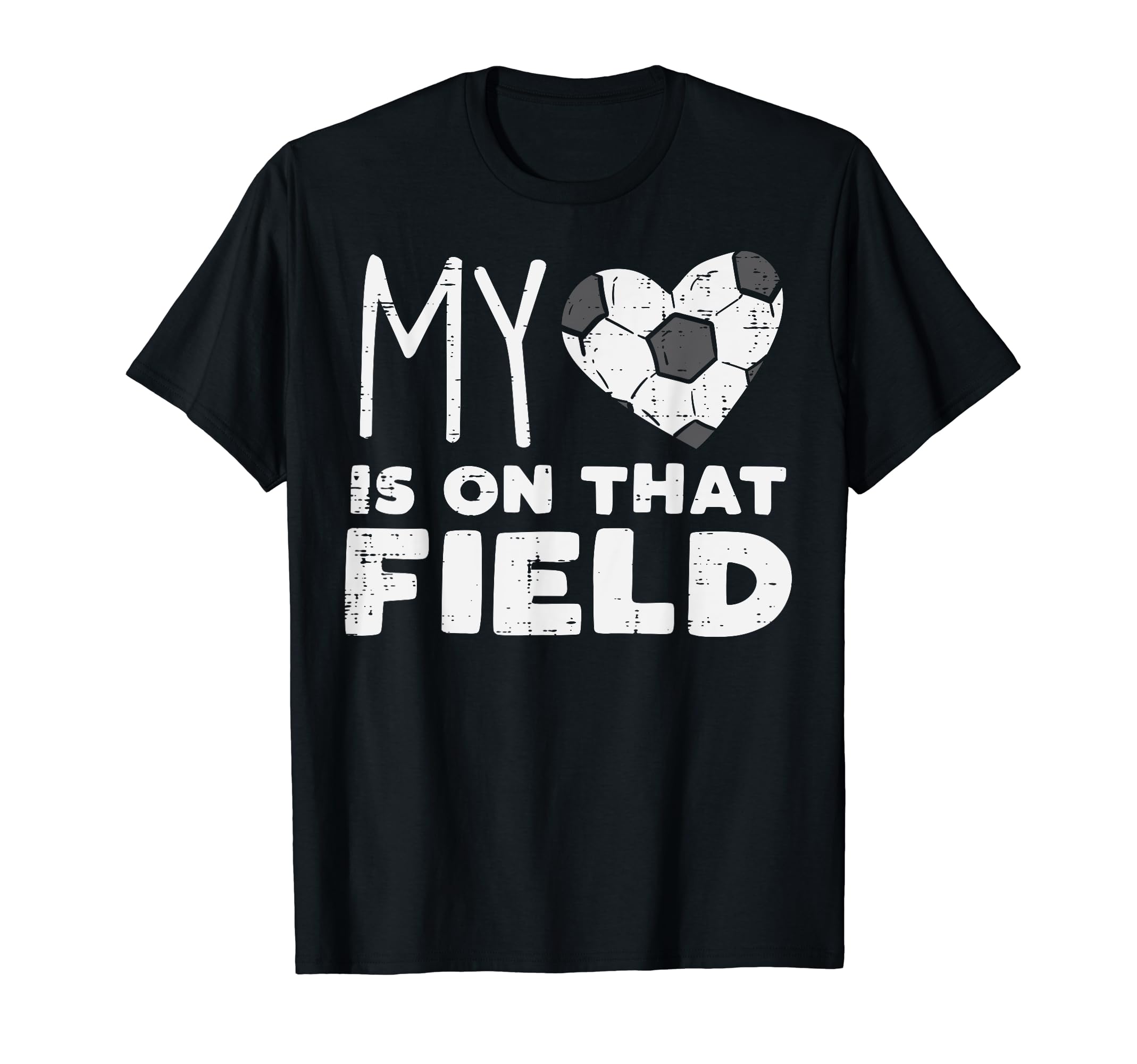 My Heart That Field Soccer Football T-Shirt - Fun Novelty Design Men Women - T-Shirt, Sweatshirt, Hoodie