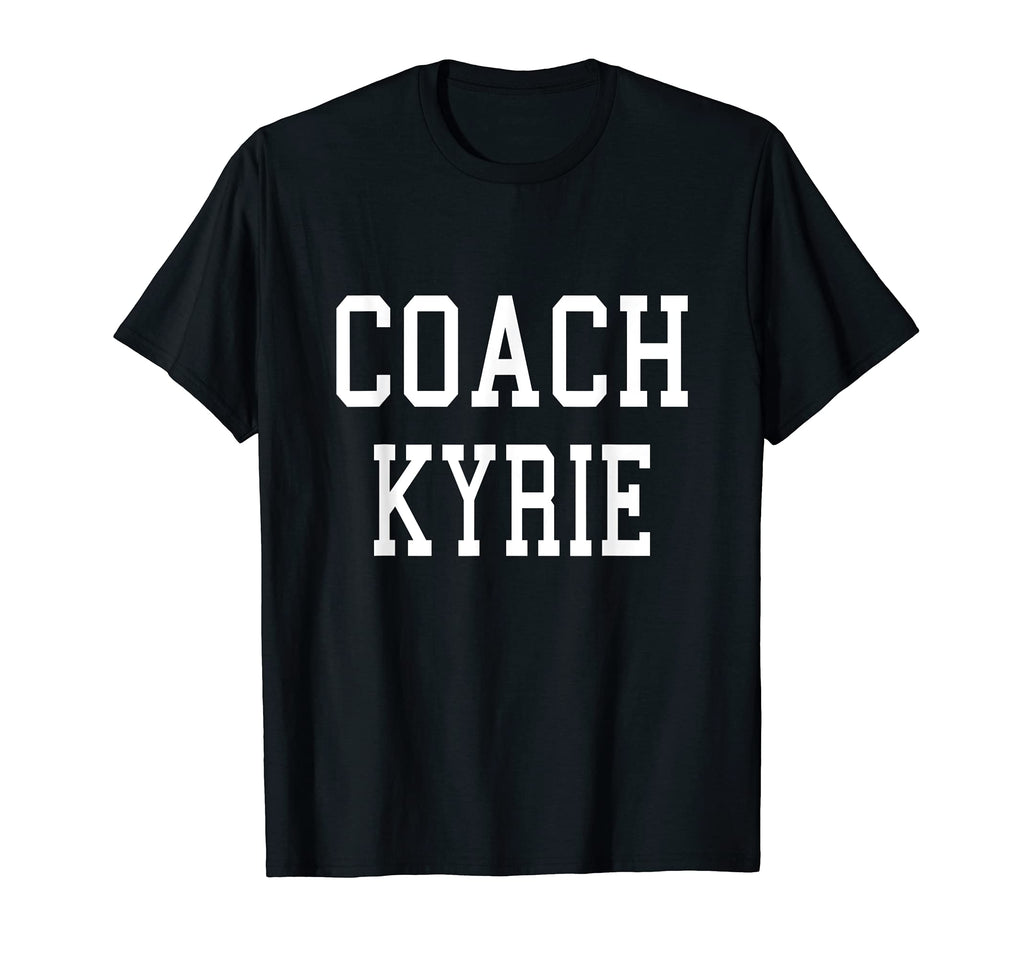 Coach Kyrie Custom Football Soccer Baseball T-Shirt - Graphic Print Unisex - T-Shirt, Sweatshirt, Hoodie