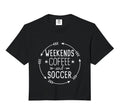 Weekends Coffee And Soccer Mom Sweatshirt - Fun Novelty Design Men Women - T-Shirt, Sweatshirt, Hoodie