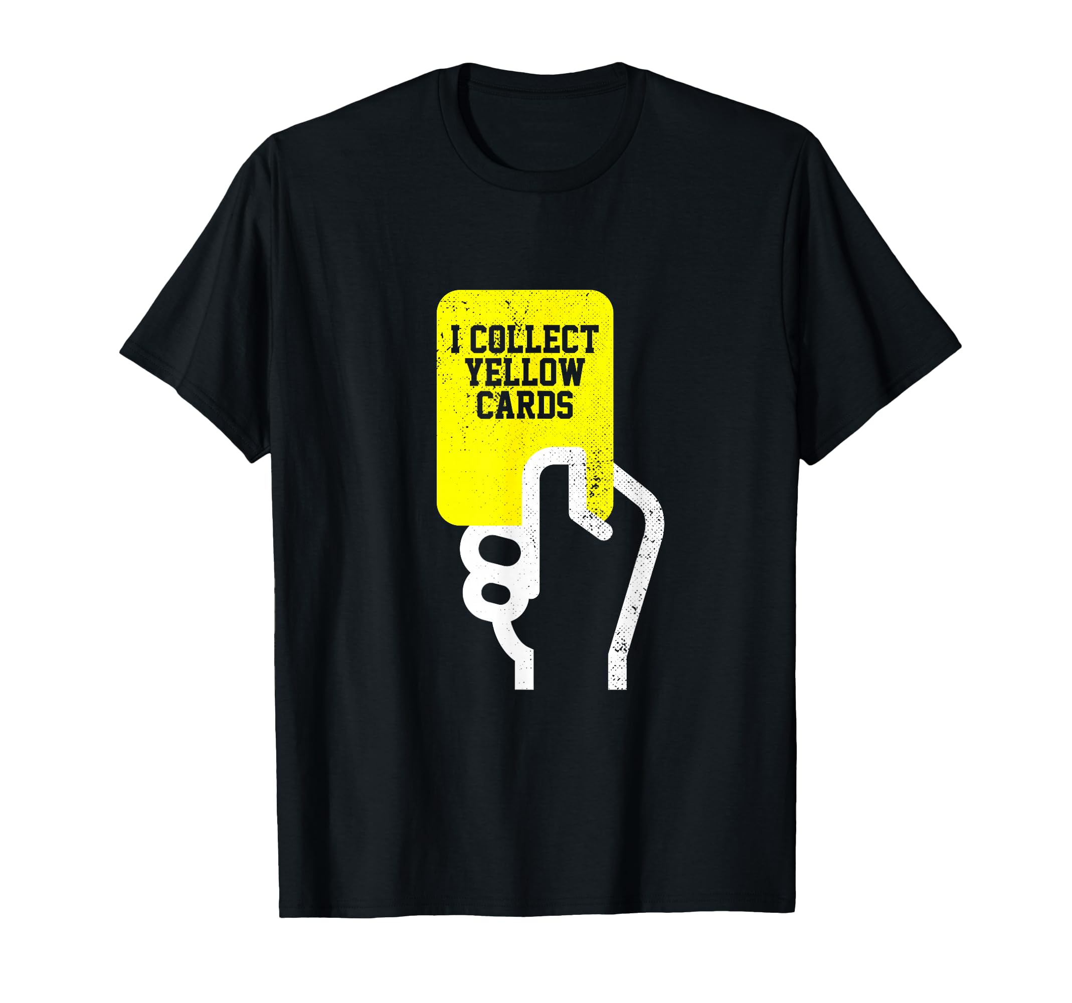 I Collect Yellow Cards Funny Soccer T-Shirt - Graphic Print Men Women - T-Shirt, Sweatshirt, Hoodie