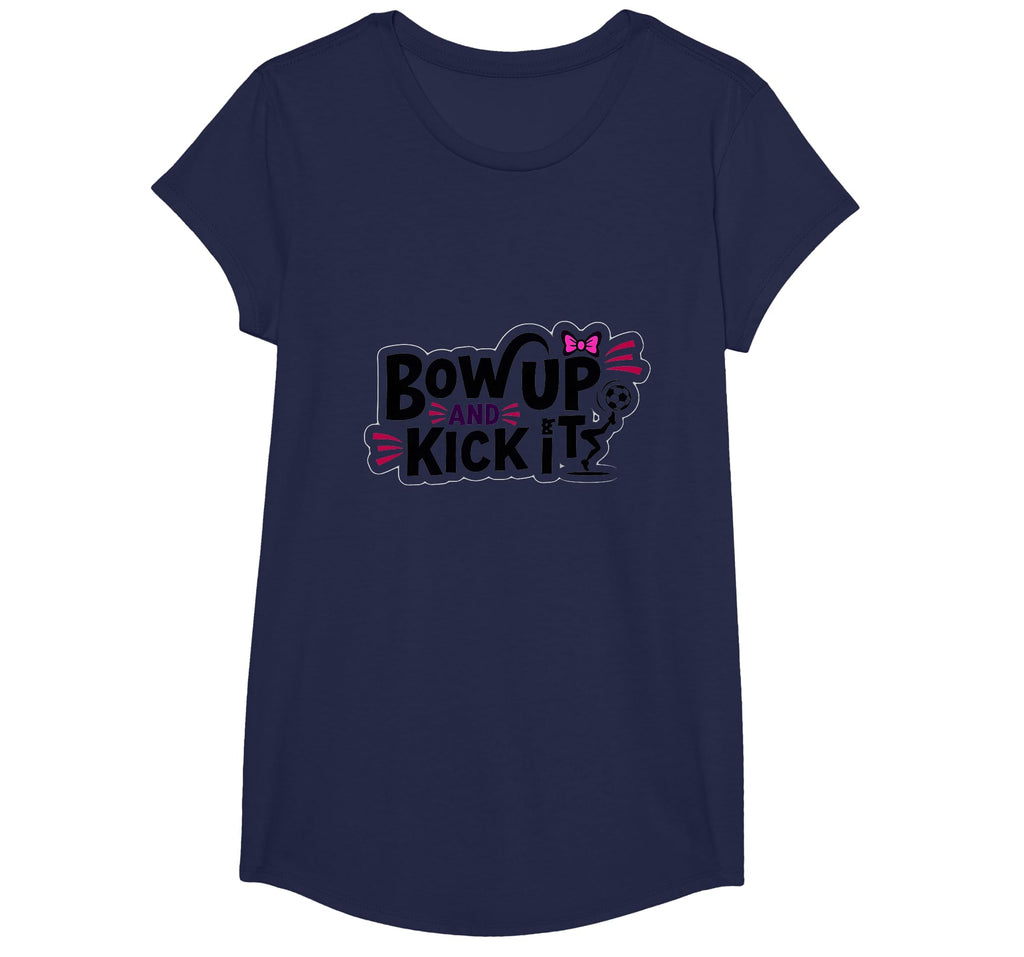 Bow Up Kick It Soccers Motivational T-Shirt - Fun Novelty Design Men Women - T-Shirt, Sweatshirt, Hoodie
