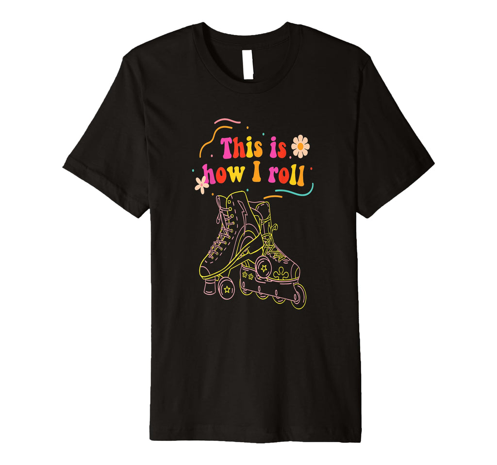 Rollerblading Inline Skates This Is How T-Shirt - Trendy Graphic Men Women - T-Shirt, Sweatshirt, Hoodie