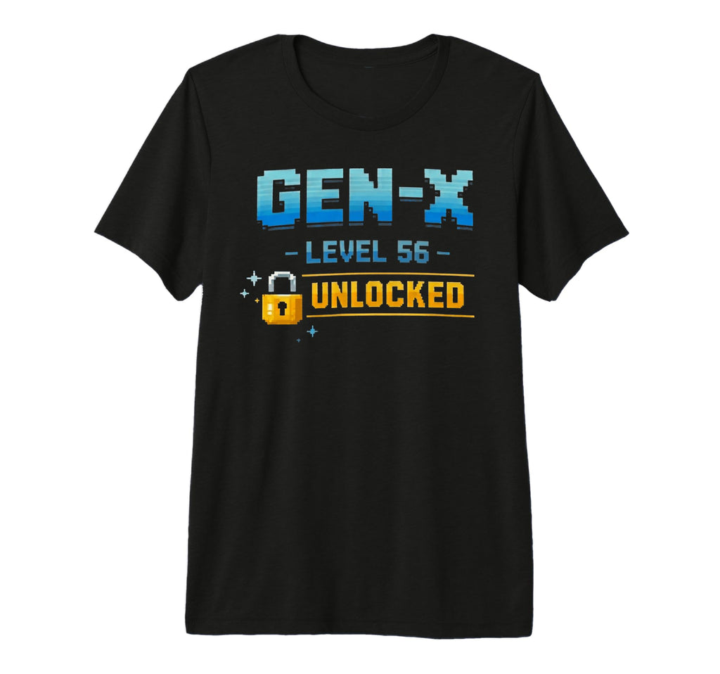 Gen X Level 56 Unlocked Gamer Birthday Tri T-Shirt - Graphic Print Unisex - T-Shirt, Sweatshirt, Hoodie