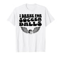 I Brake Soccer Balls Soccer Mom T-Shirt - Trendy Graphic for Adults - T-Shirt, Sweatshirt, Hoodie