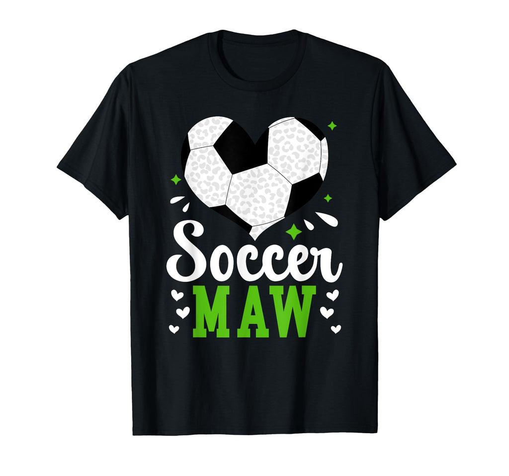 Soccer Maw Heart Maw Soccer Player T-Shirt - Fun Novelty Design Men Women - T-Shirt, Sweatshirt, Hoodie