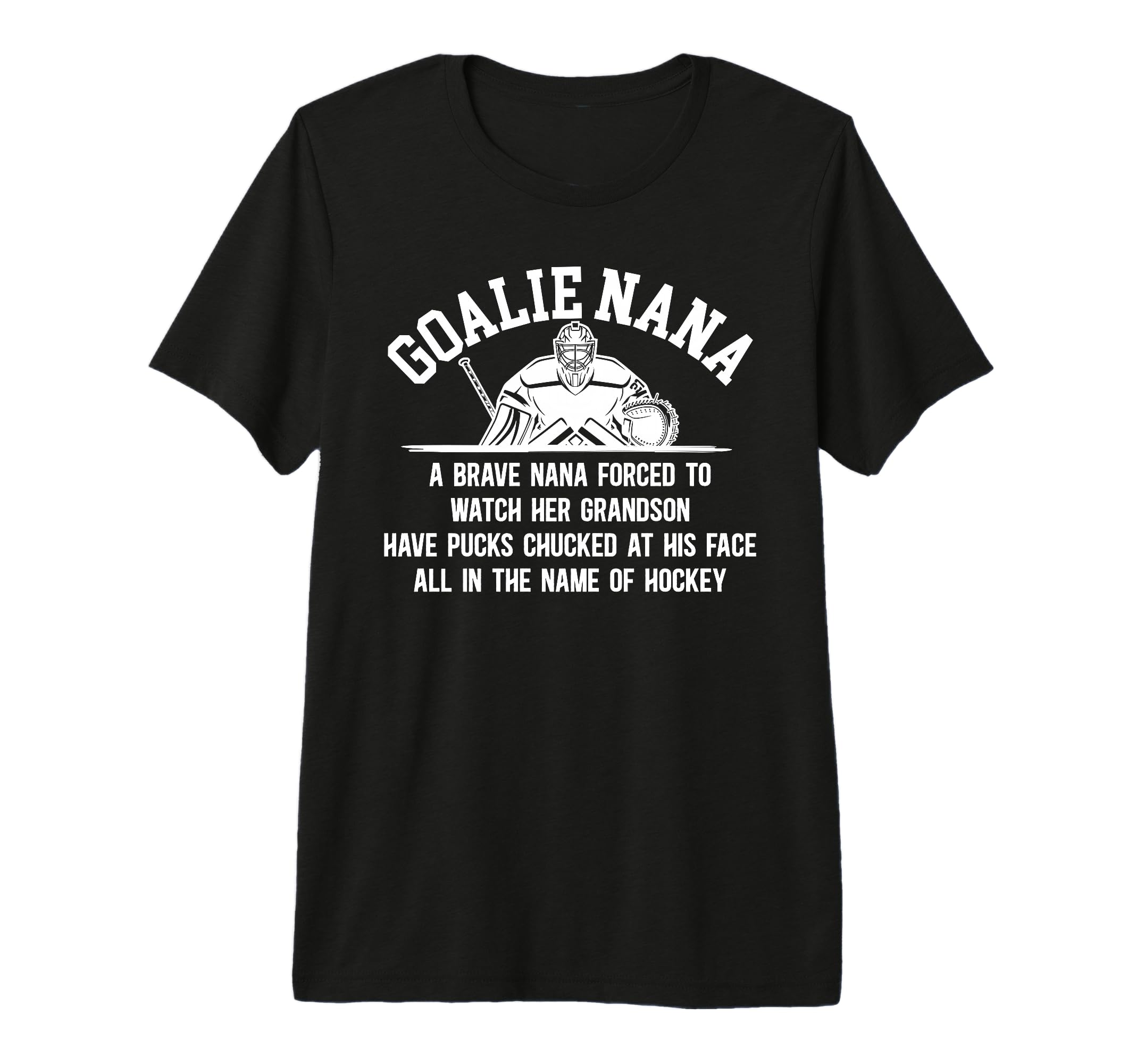 Hockey Goalie Nana Hockey Keeper Nana T-Shirt - Graphic Print for Adults - T-Shirt, Sweatshirt, Hoodie