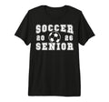 Soccer Senior Night Soccer Senior 2026 T-Shirt - Streetwear Style Unisex - T-Shirt, Sweatshirt, Hoodie