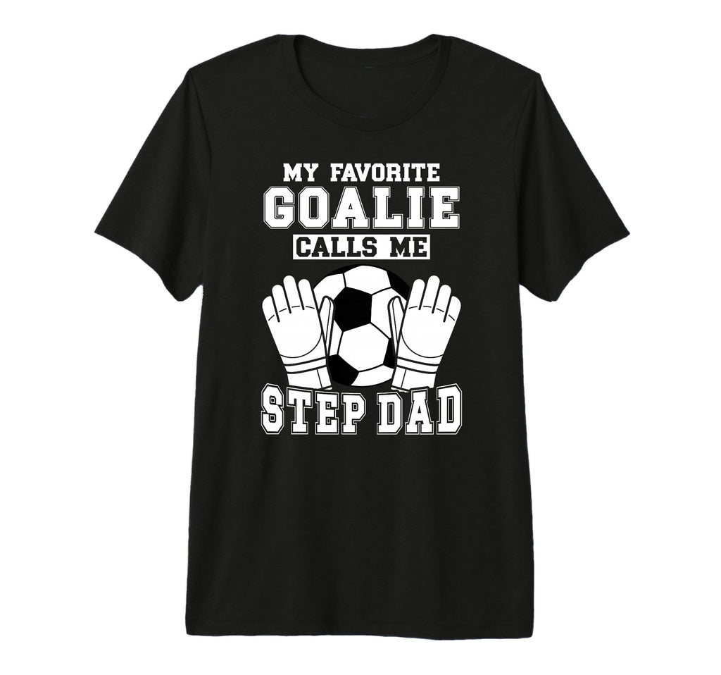 Mens Proud Soccer Goalie Step Dad T-Shirt - Custom Art Print for Adults - T-Shirt, Sweatshirt, Hoodie