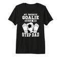 Mens Proud Soccer Goalie Step Dad T-Shirt - Custom Art Print for Adults - T-Shirt, Sweatshirt, Hoodie