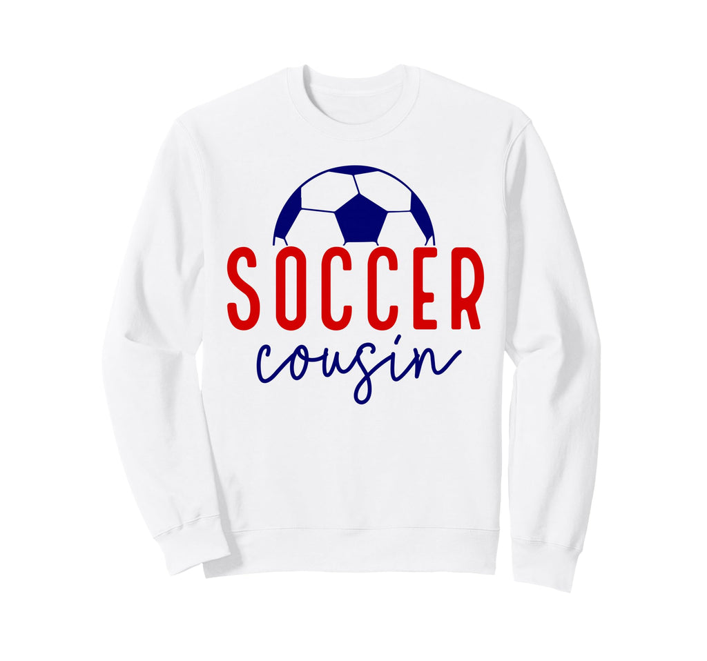 Soccer Cousin Soccer Ball Support Sweatshirt - Graphic Print Men Women - T-Shirt, Sweatshirt, Hoodie