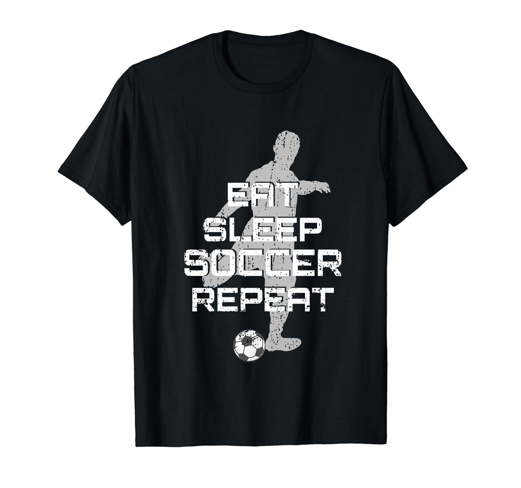 Eat Sleep Soccer Repeat Sport Player Coach T-Shirt - Unique Graphic Unisex - T-Shirt, Sweatshirt, Hoodie