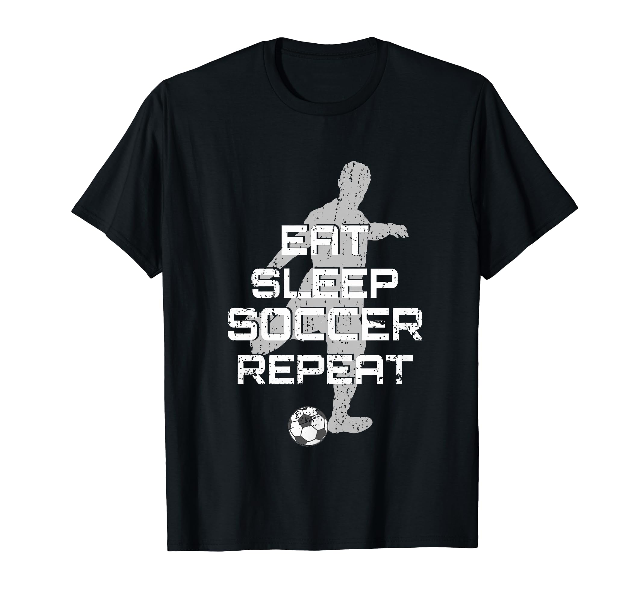 Eat Sleep Soccer Repeat Sport Player Coach T-Shirt - Unique Graphic Unisex - T-Shirt, Sweatshirt, Hoodie