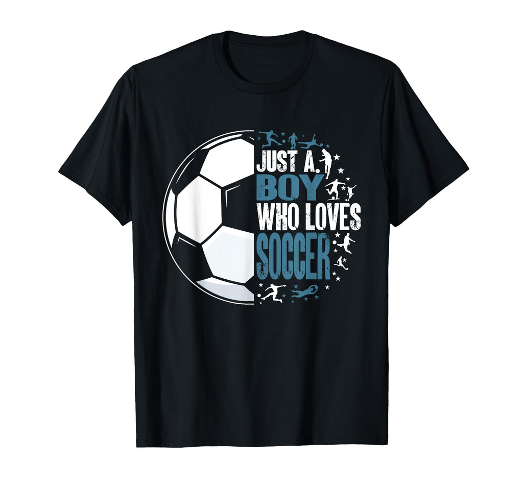 Funny Just Who Loves Soccer T-Shirt - Custom Art Print Men Women - T-Shirt, Sweatshirt, Hoodie