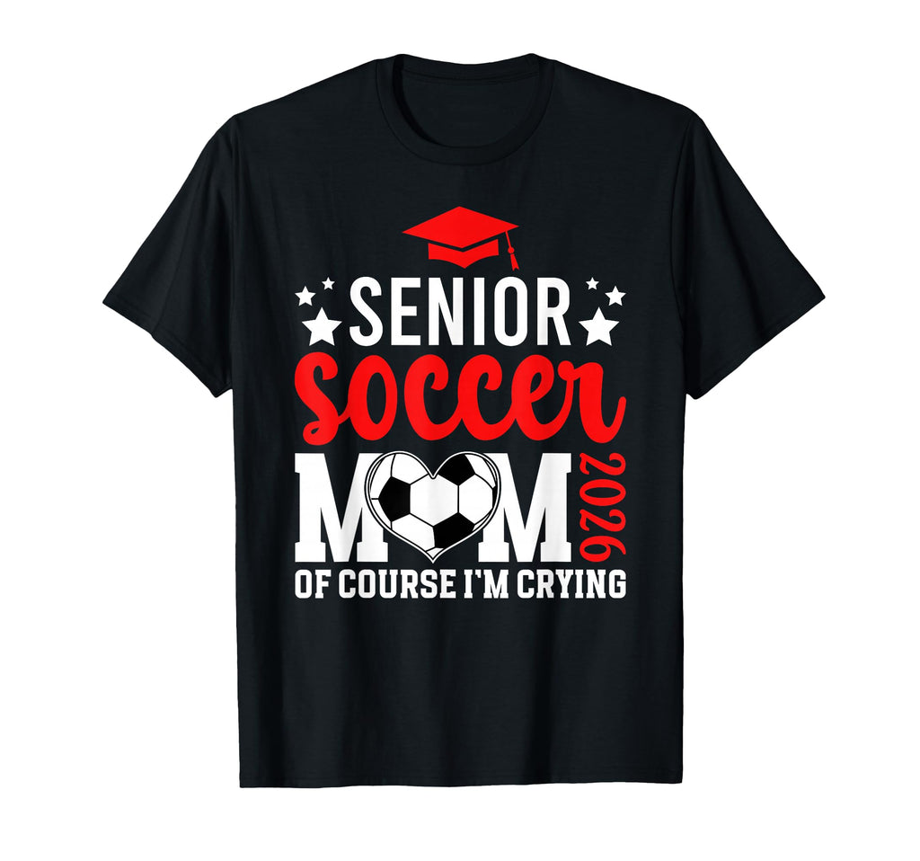 Proud Soccer Senior Mom 2026 Soccer T-Shirt - Trendy Graphic for Adults - T-Shirt, Sweatshirt, Hoodie
