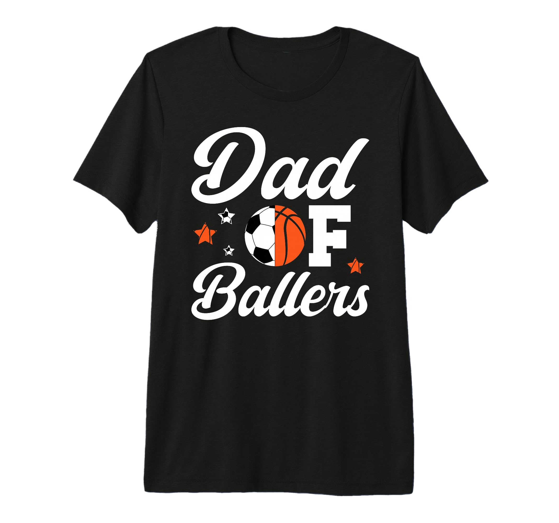 Mens Dad Ballers Basketball Soccer Dad T-Shirt - Minimalist Print Unisex - T-Shirt, Sweatshirt, Hoodie