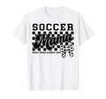 Soccer Mama Crazy Proud Always Loud T-Shirt - Streetwear Style for Adults - T-Shirt, Sweatshirt, Hoodie