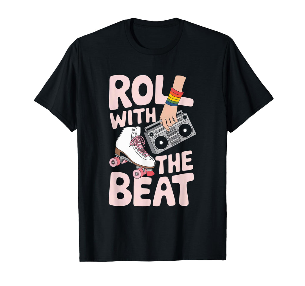 Rollerskates Roll Beat Funny 70S 80S T-Shirt - Novelty Apparel Unisex - T-Shirt, Sweatshirt, Hoodie