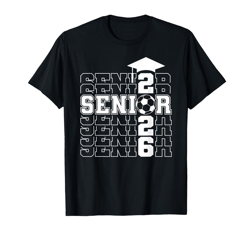 Class 2026 Graduation Senior Soccer T-Shirt - Unique Graphic Men Women - T-Shirt, Sweatshirt, Hoodie
