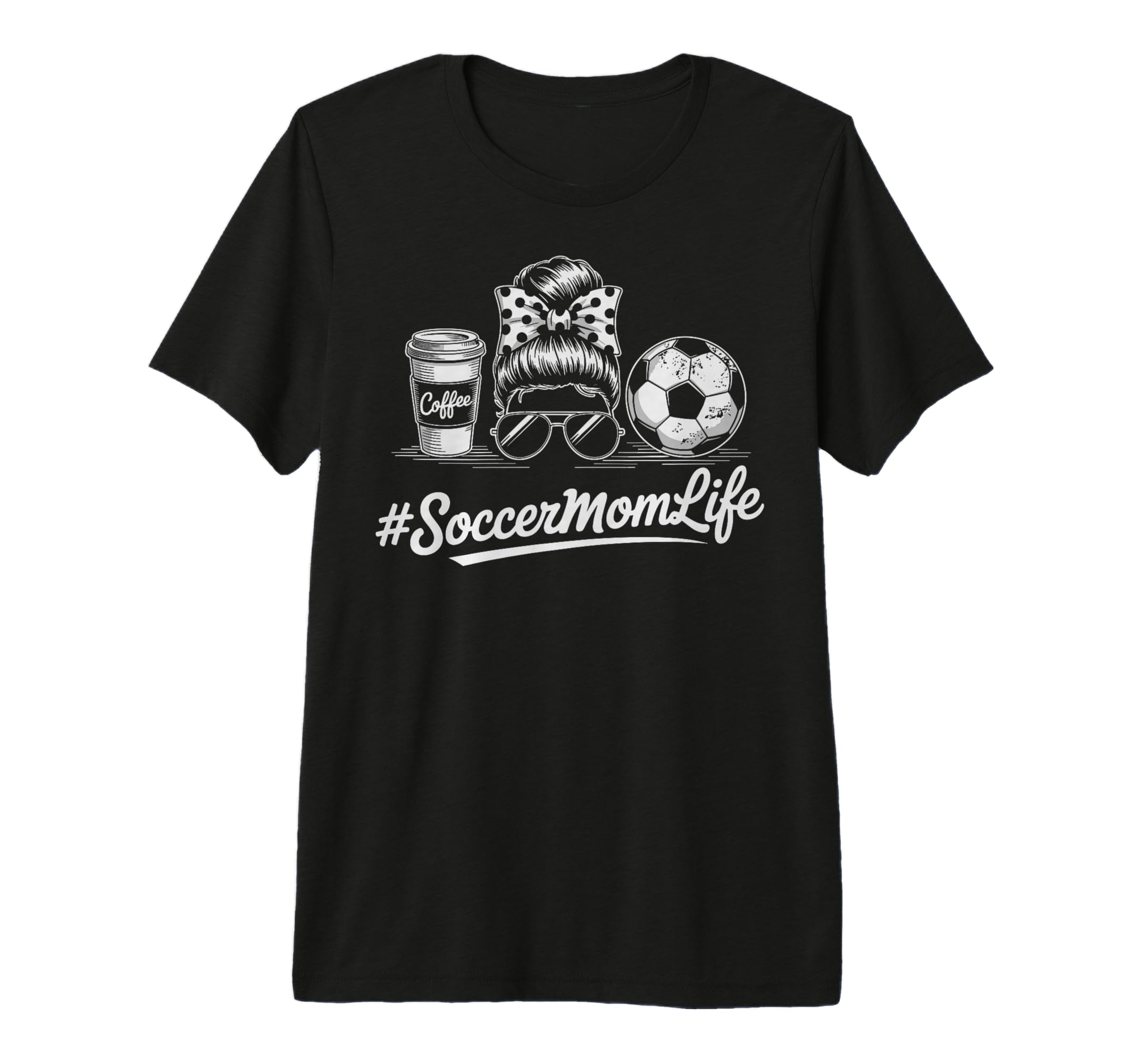 Soccermomlife Soccer Mom Messy Bun T-Shirt - Custom Art Print Men Women - T-Shirt, Sweatshirt, Hoodie