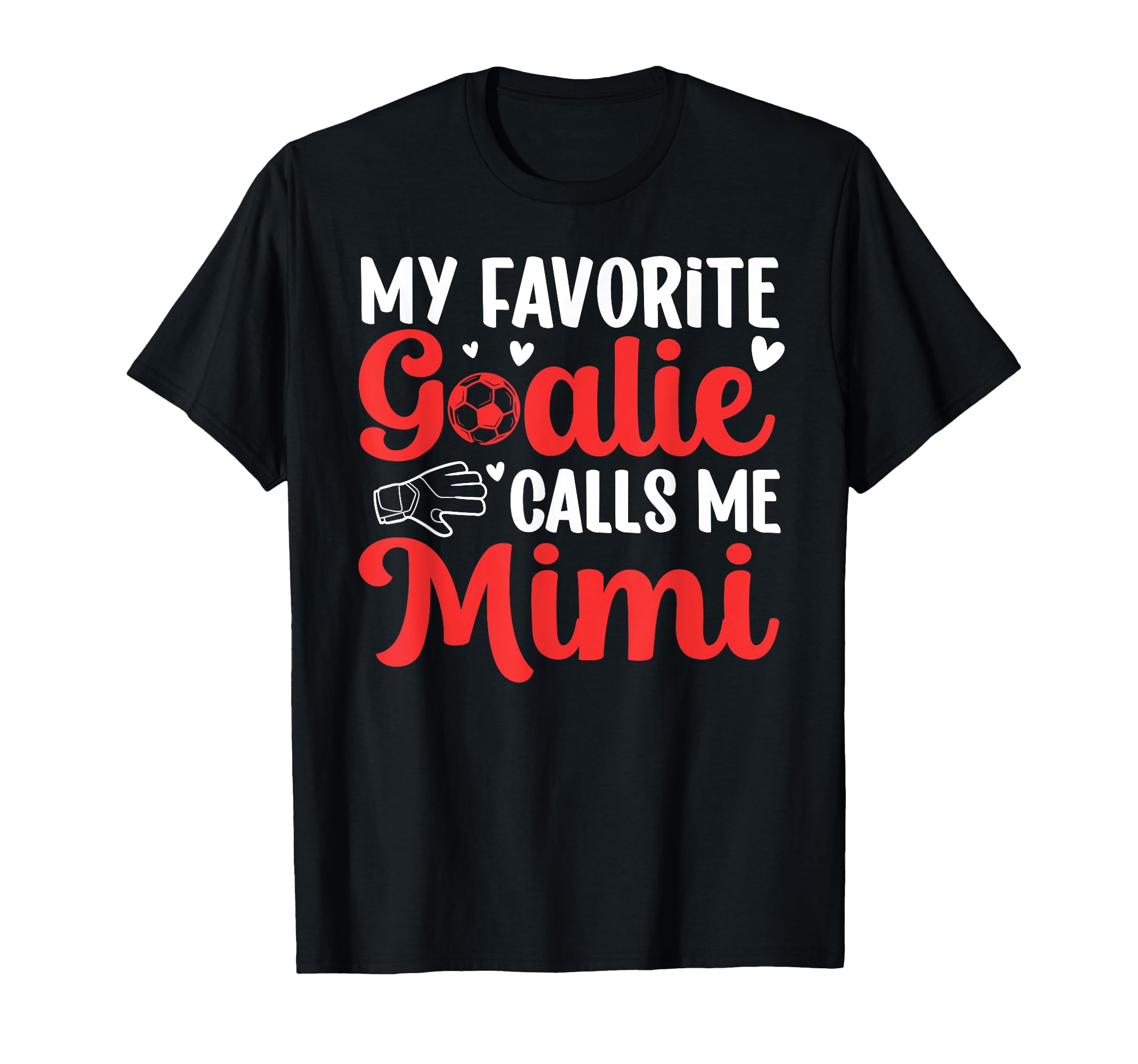 Proud Soccer Goalie Mimi Soccer Keeper Mimi T-Shirt - Graphic Print Unisex - T-Shirt, Sweatshirt, Hoodie