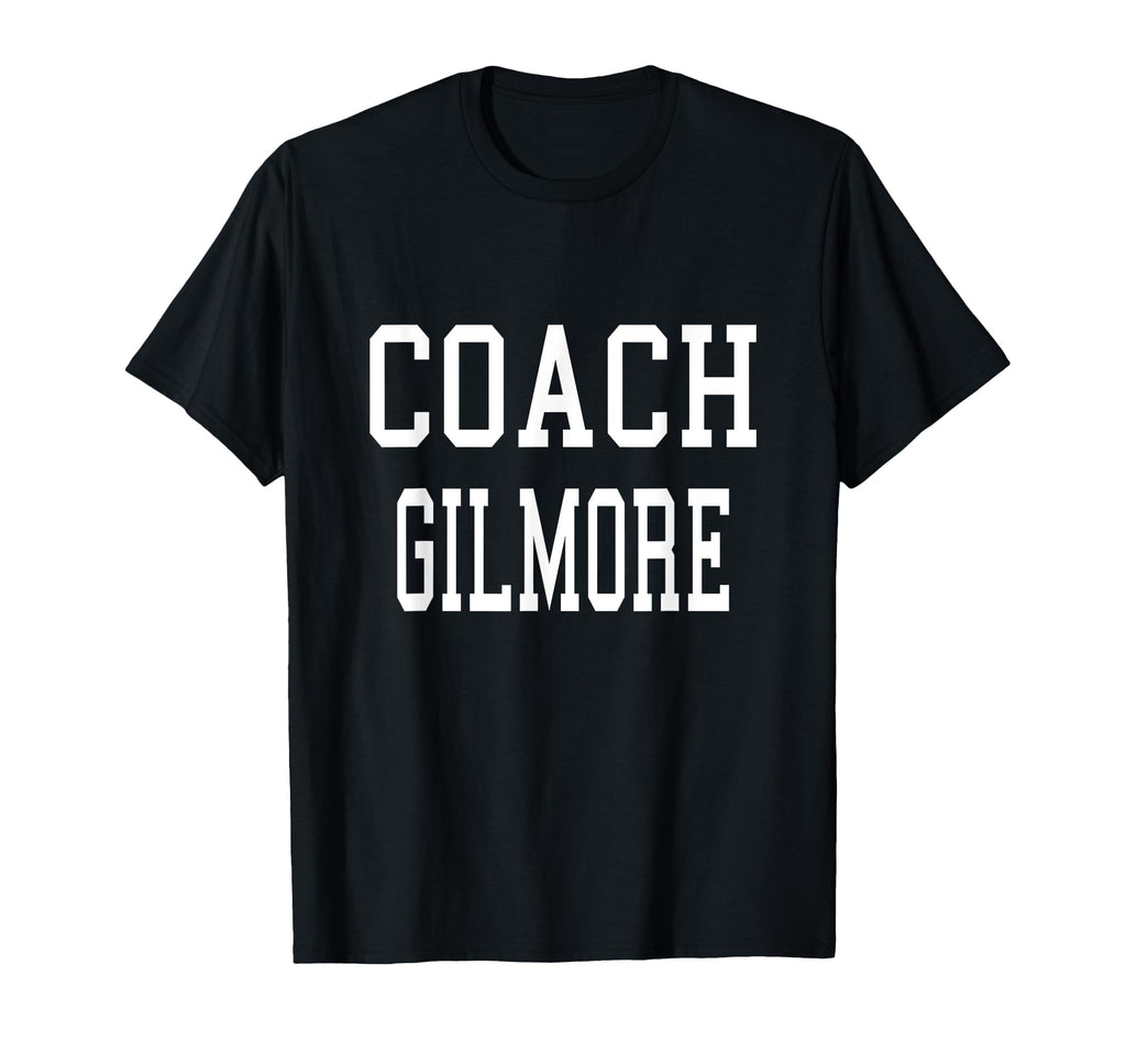 Coach Gilmore Custom Football T-Shirt - Casual Everyday Wear Men Women - T-Shirt, Sweatshirt, Hoodie