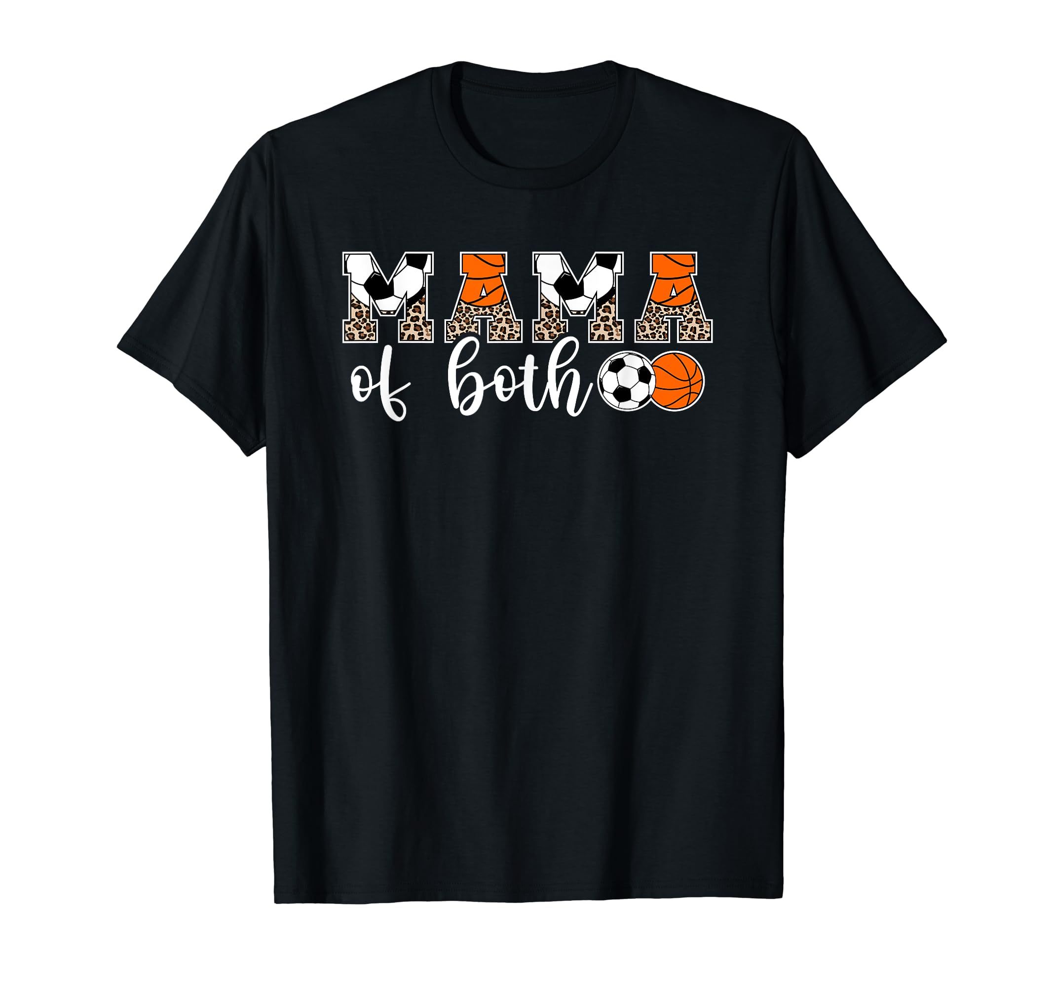 Mama Both Leopard Basketball Soccer Mom T-Shirt - Novelty Apparel Men Women - T-Shirt, Sweatshirt, Hoodie