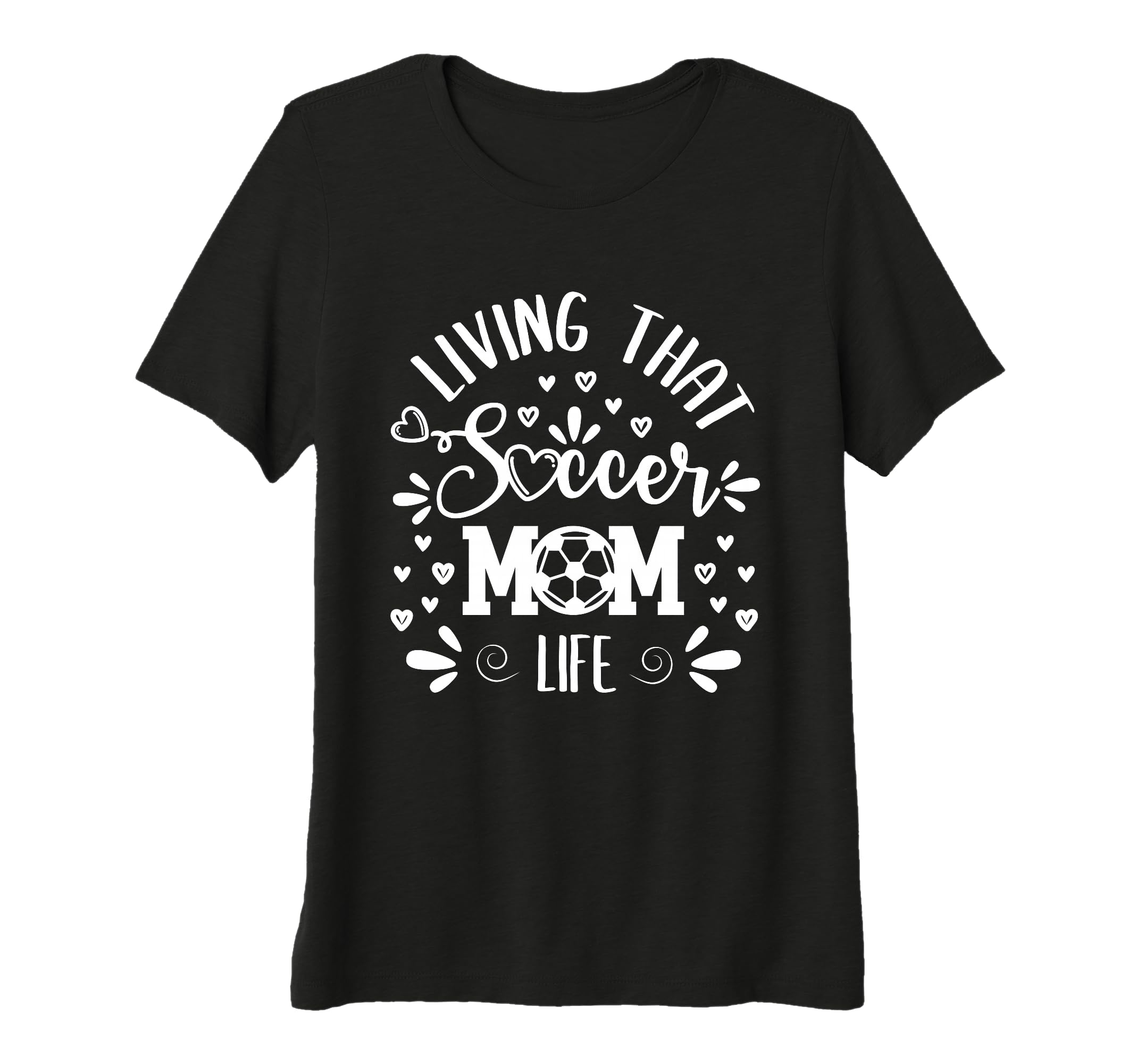 Womens Mothers Day Living That Soccer T-Shirt - Graphic Print for Adults - T-Shirt, Sweatshirt, Hoodie