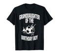 Granddaughter Birthday Soccer Team T-Shirt - Aesthetic Graphic Men Women - T-Shirt, Sweatshirt, Hoodie