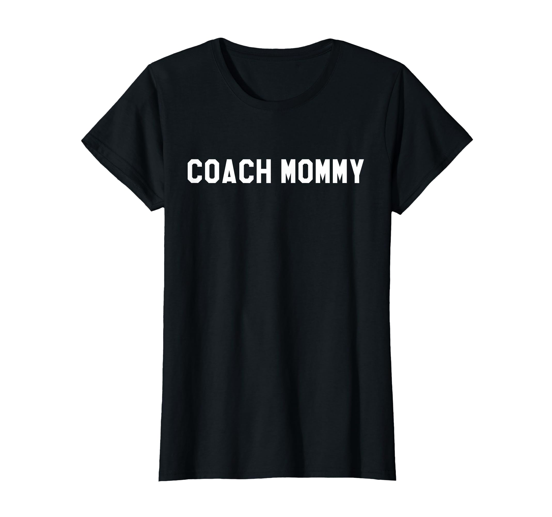 Coach Mommy Best Coach Mom Ever Gift Its T-Shirt - Minimalist Print Unisex - T-Shirt, Sweatshirt, Hoodie