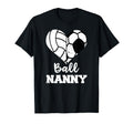 Ball Nanny Heart Funny Soccer Volleyball T-Shirt - Novelty Apparel Unisex - T-Shirt, Sweatshirt, Hoodie