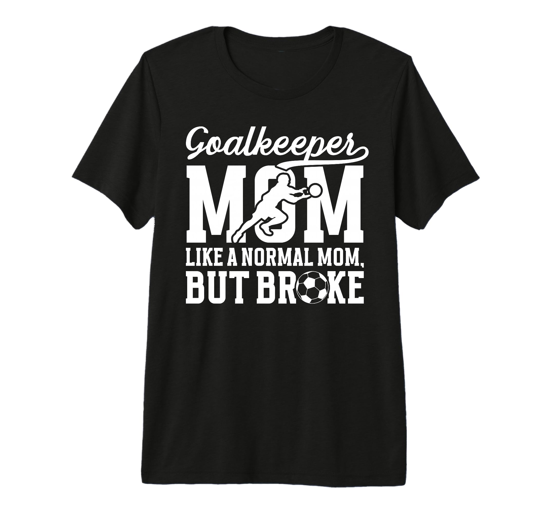 Soccer Goalkeeper Mom Definition Mom T-Shirt - Unique Graphic Unisex - T-Shirt, Sweatshirt, Hoodie