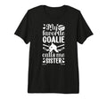 My Favorite Hockey Goalie Sister T-Shirt - Fun Novelty Design for Adults - T-Shirt, Sweatshirt, Hoodie