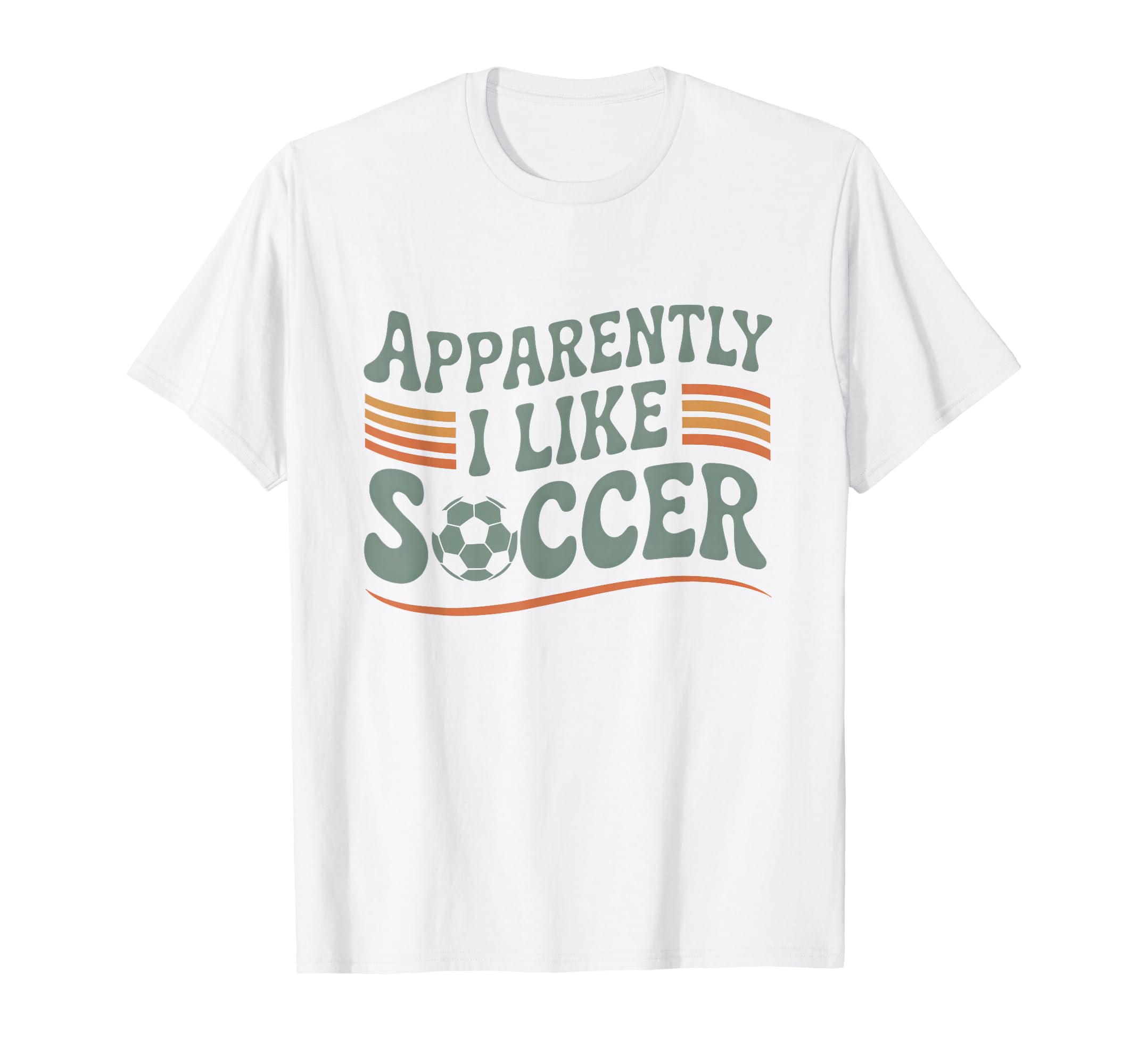 Apparently I Like Soccer Game Day Mom T-Shirt - Novelty Apparel for Adults - T-Shirt, Sweatshirt, Hoodie
